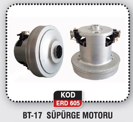 BT-17 SÜPÜRGE MOTORU ERD 605